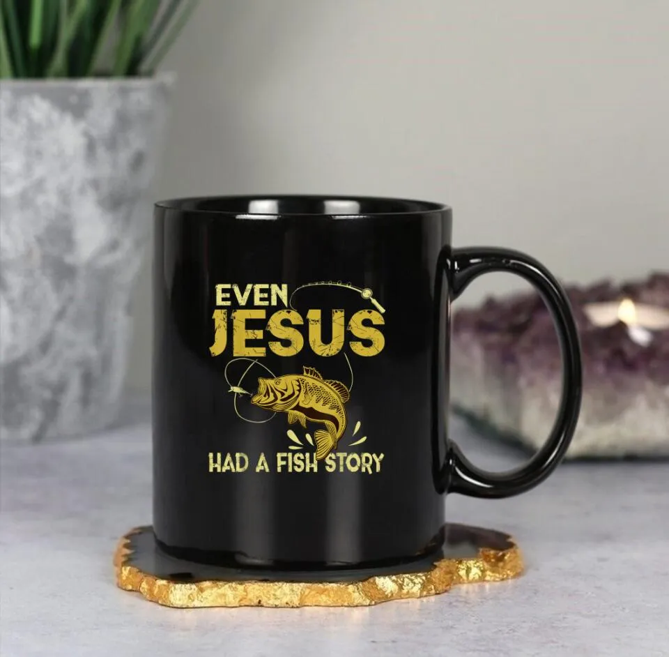 Even Jesus Had A Fish Story - Christian Coffee Mugs - Bible Verse Mugs - Scripture Mugs - Religious Faith Gift - Ciaocustom