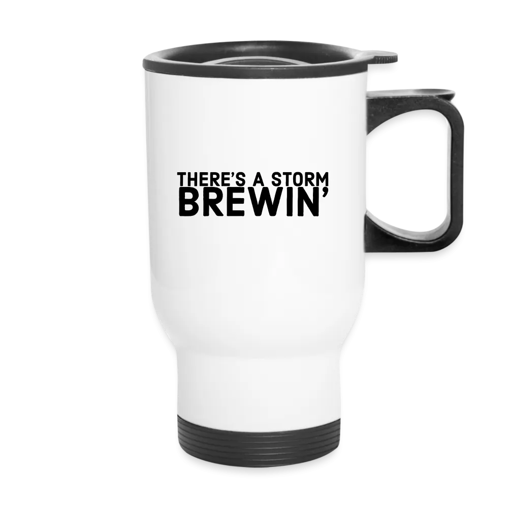 There's a storm brewin' Travel Mug